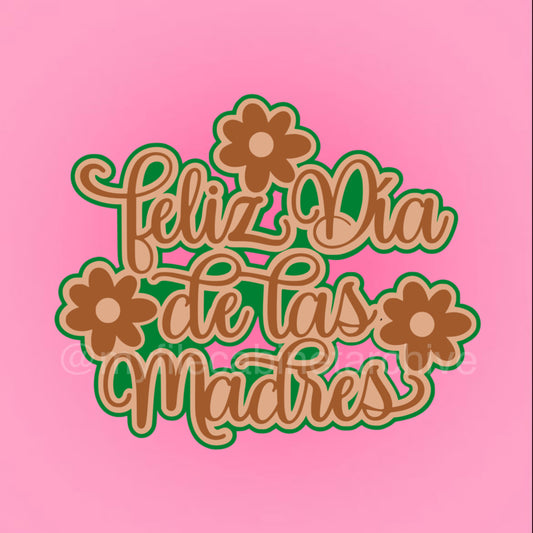 Feliz Dia de las Madres Flower Text SVG + PNG