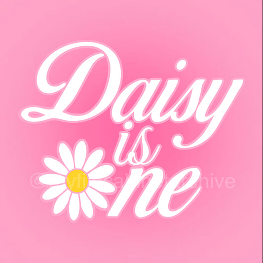 Daisy Is One SVG + PNG