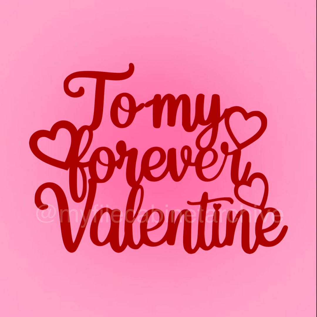To my forever Valentine Text SVG + PNG